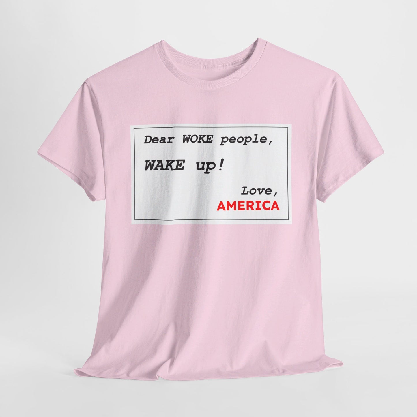 Dear WOKE People, Wake Up (Shirt)