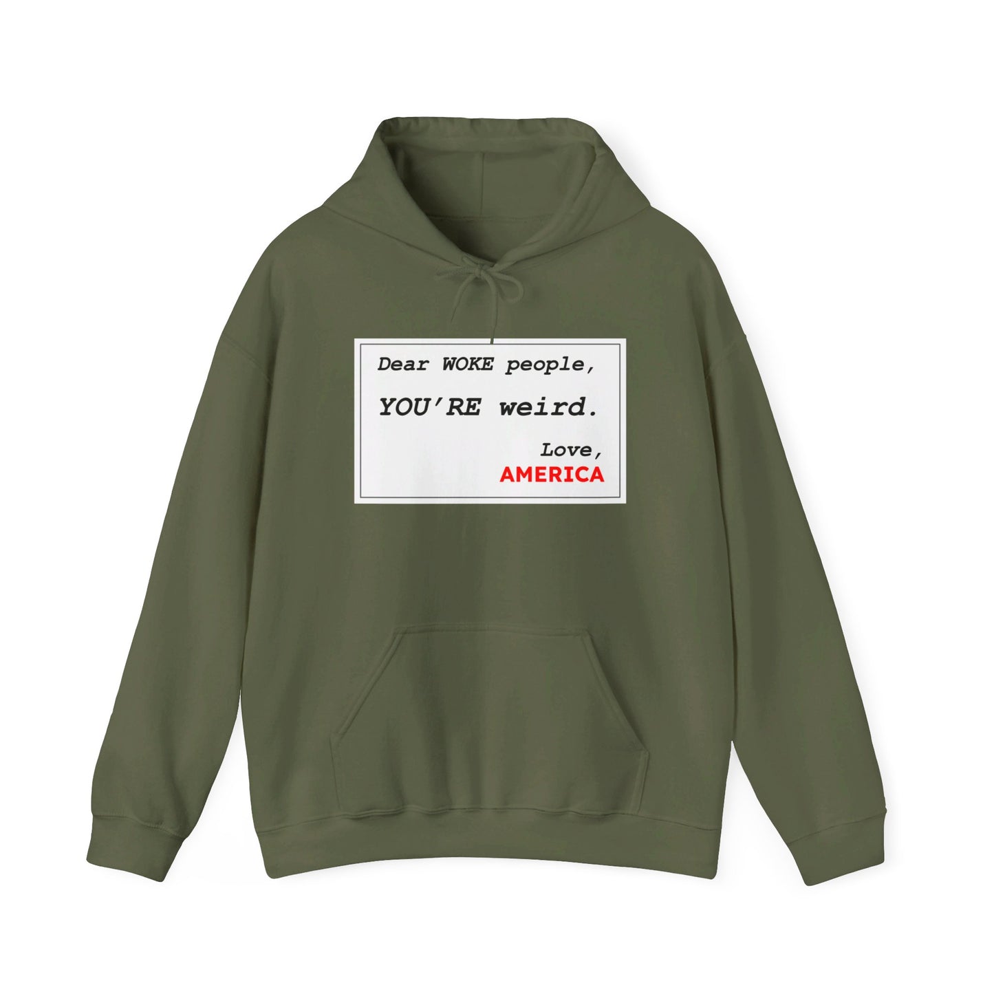 WOKE People, YOU'RE Weird (Hoodie)