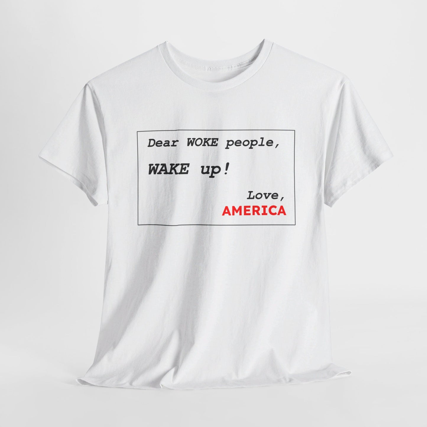 Dear WOKE People, Wake Up (Shirt)