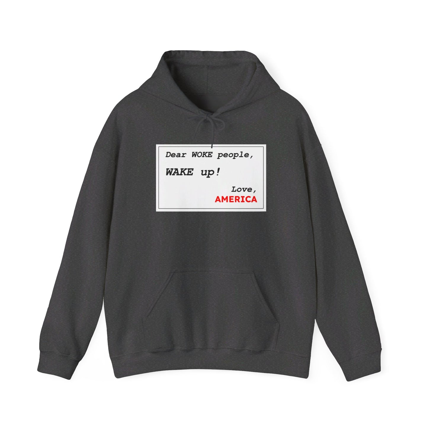 Dear WOKE People, Wake Up (Hoodie)